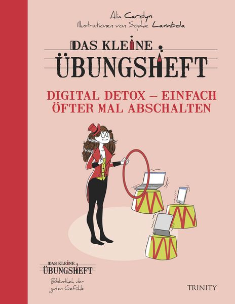 Produktbild: Das kleine &Uuml;bungsheft Digital Detox &ndash; Einfach &ouml;fter mal abschalten