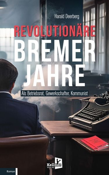 Produktbild: Revolution&auml;re Bremer Jahre