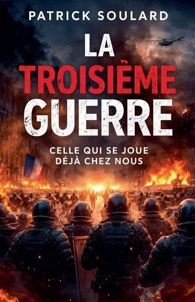 Produktbild: La troisi&egrave;me guerre, Celle qui se joue d&eacute;j&agrave; chez nous