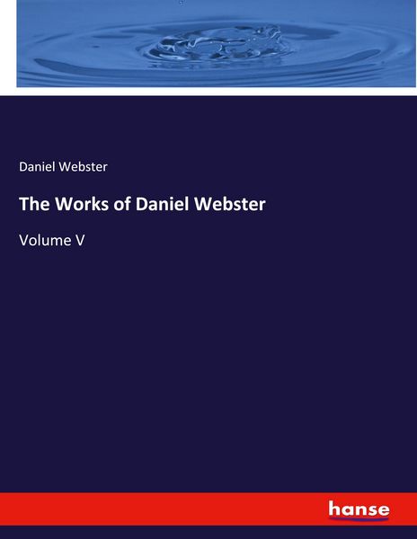 Produktbild: The Works of Daniel Webster