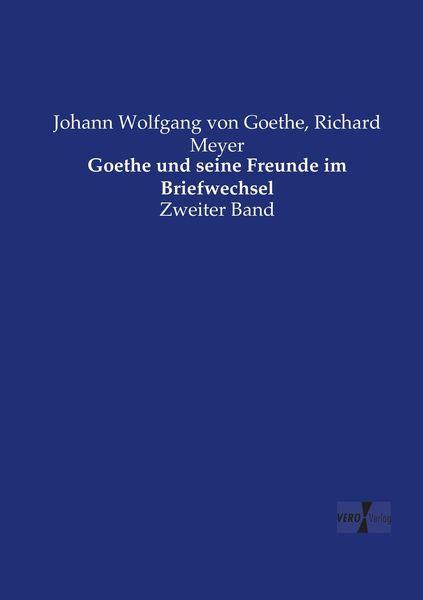 Produktbild: Goethe und seine Freunde im Briefwechsel