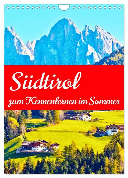 Südtirol zum Kennenlernen im Sommer (Wandkalender 2026 DIN A4 hoch), CALVENDO Monatskalender