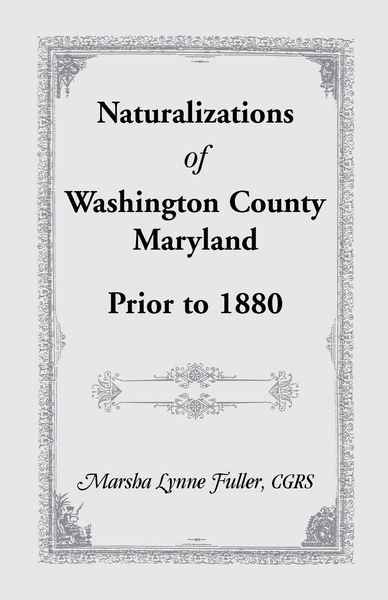 Produktbild: Naturalizations of Washington County, Maryland, Prior to 1880