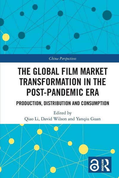 Produktbild: The Global Film Market Transformation in the Post-Pandemic Era
