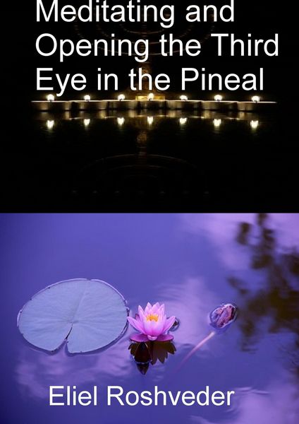 Produktbild: Meditating and Opening the Third Eye in the Pineal
