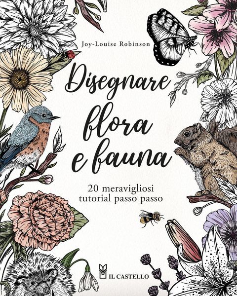 Produktbild: Disegnare flora e fauna. 20 meravigliosi tutorial passo passo