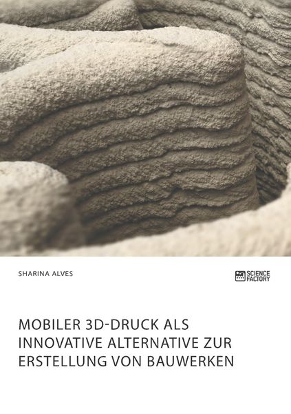 Produktbild: Mobiler 3D-Druck als innovative Alternative zur Erstellung von Bauwerken