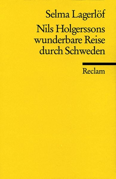 Nils Holgerssons wunderbare Reise durch Schweden, Taschenbuch von Selma Lagerlöf, Reclam, Philipp, 978-3-15-003983-0