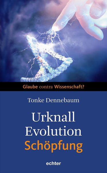 Produktbild: Urknall, Evolution - Sch&ouml;pfung