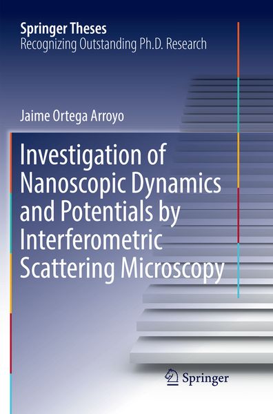 Produktbild: Investigation of Nanoscopic Dynamics and Potentials by Interferometric Scattering Microscopy