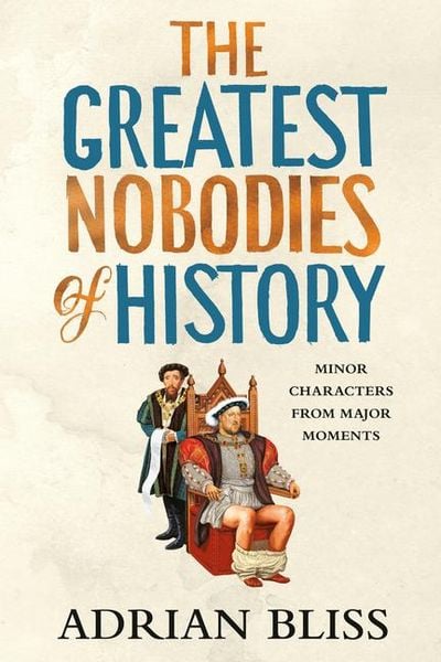 Produktbild: The Greatest Nobodies of History