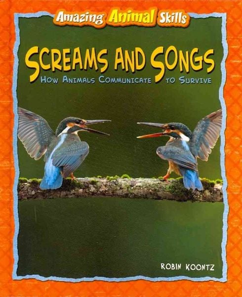 Produktbild: Screams and Songs: How Animals Communicate to Survive