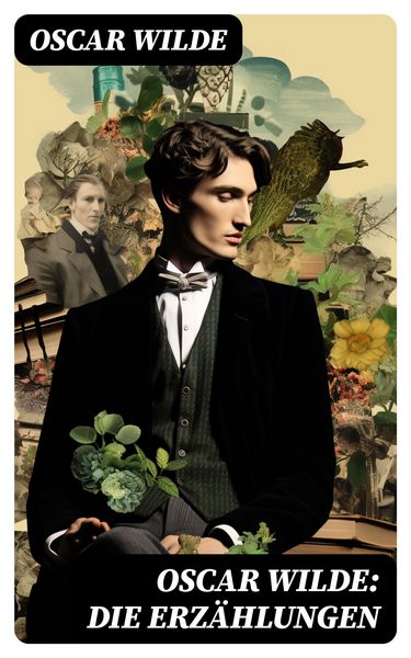 Produktbild: Oscar Wilde: Die Erz&auml;hlungen