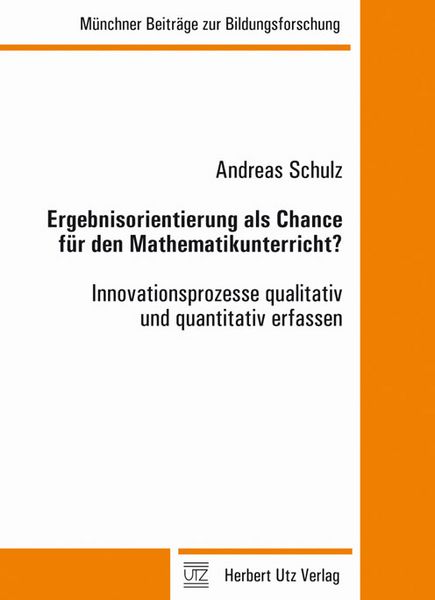 Produktbild: Ergebnisorientierung als Chance f&uuml;r den Mathematikunterricht?