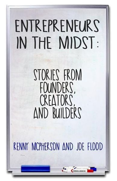 Produktbild: Entrepreneurs in the Midst: Stories from Founders, Creators, and Builders