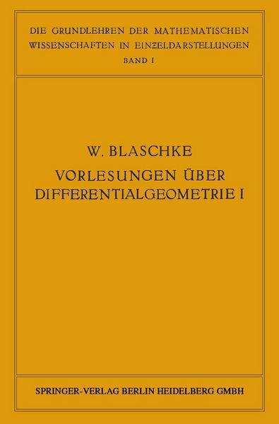Produktbild: Vorlesungen &uuml;ber Differentialgeometrie und geometrische Grundlagen von Einsteins Relativit&auml;tstheorie I