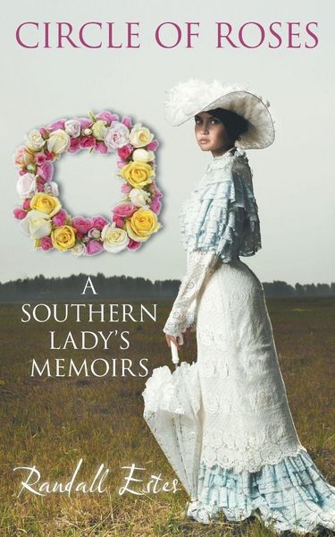 Produktbild: Circle of Roses, a Southern Lady's Memoirs