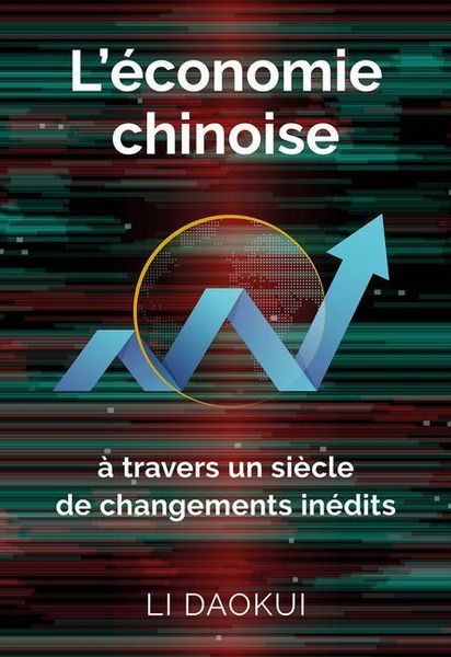 Produktbild: L'&Eacute;conomie Chinoise &Agrave; Travers Un Si&egrave;cle de Changements In&eacute;dits