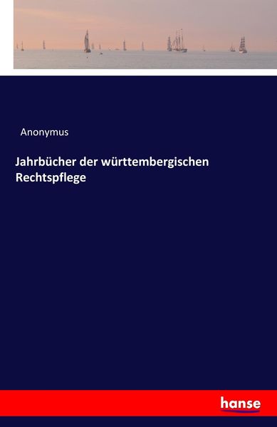 Produktbild: Jahrb&uuml;cher der w&uuml;rttembergischen Rechtspflege