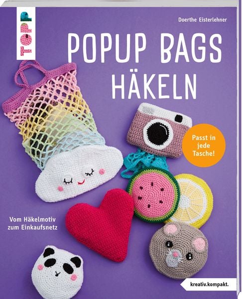 Popup Bags häkeln (kreativ.kompakt.), Taschenbuch von Doerthe Eisterlehner, Frechverlag GmbH, 9783735872159