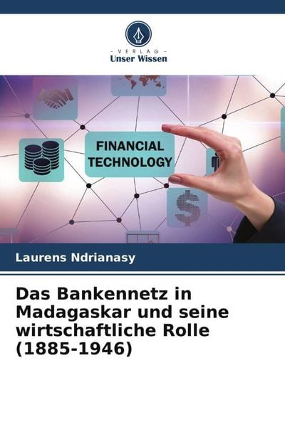 Produktbild: Das Bankennetz in Madagaskar und seine wirtschaftliche Rolle (1885-1946)