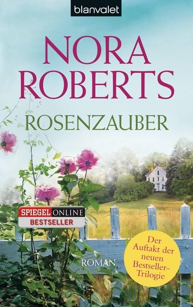 Rosenzauber, Taschenbuch von Nora Roberts, Blanvalet