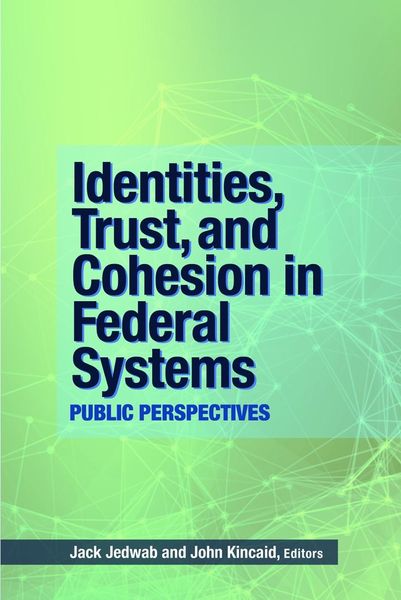 Produktbild: Identities, Trust, and Cohesion in Federal Systems