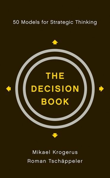 Produktbild: The Decision Book: 50 Models for Strategic Thinking