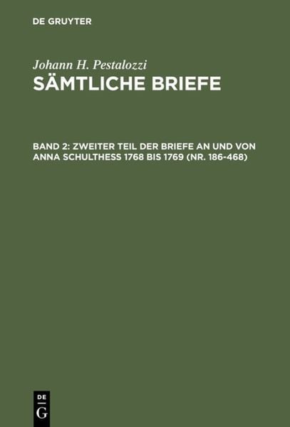 Produktbild: Zweiter Teil der Briefe an und von Anna Schulthess 1768 bis 1769 (Nr. 186-468)