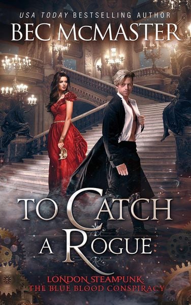 Produktbild: To Catch A Rogue (London Steampunk: The Blue Blood Conspiracy, #4)