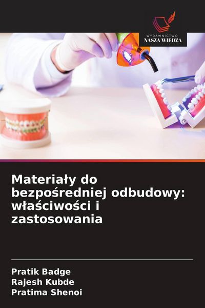 Produktbild: Materia&iquest;y do bezpo&iquest;redniej odbudowy: w&iquest;a&iquest;ciwo&iquest;ci i zastosowania