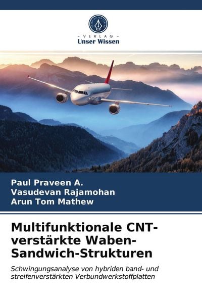 Multifunktionale CNT-verstärkte Waben-Sandwich-Strukturen, Taschenbuch von Paul Praveen A. , Vasudevan Rajamohan , Arun Tom Mathew, Verlag Unser