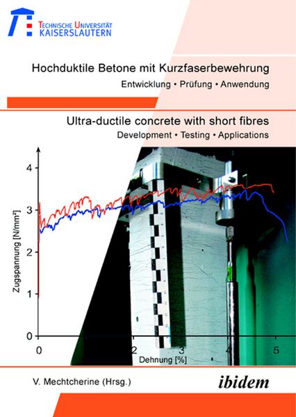 Produktbild: Hochduktile Betone mit Kurzfaserbewehrung /Ultra-ductile concrete with short fibres