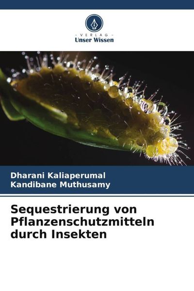 Produktbild: Sequestrierung von Pflanzenschutzmitteln durch Insekten