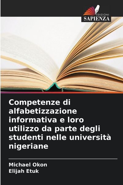 Produktbild: Competenze di alfabetizzazione informativa e loro utilizzo da parte degli studenti nelle universit&agrave; nigeriane