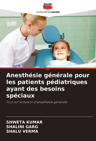 Produktbild: Anesth&eacute;sie g&eacute;n&eacute;rale pour les patients p&eacute;diatriques ayant des besoins sp&eacute;ciaux