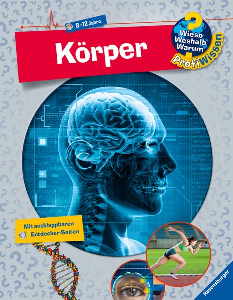 Körper / Wieso? Weshalb? Warum? - Profiwissen Bd.5