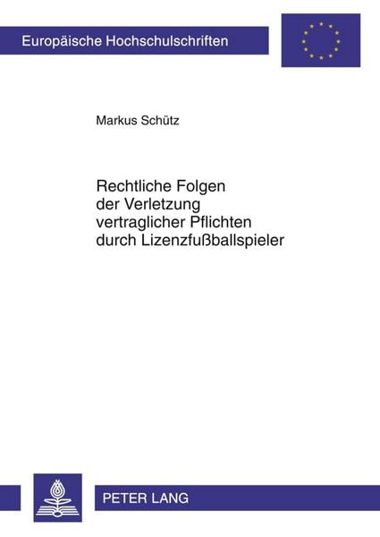 Produktbild: Rechtliche Folgen der Verletzung vertraglicher Pflichten durch Lizenzfu&szlig;ballspieler
