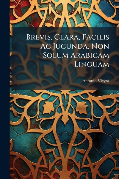 Produktbild: Brevis, Clara, Facilis Ac Jucunda, Non Solum Arabicam Linguam