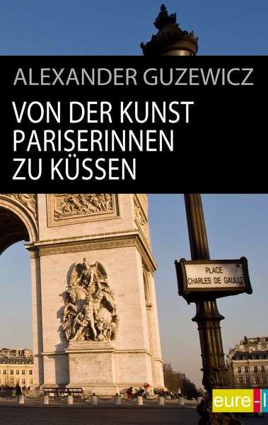 Produktbild: Von der Kunst Pariserinnen zu k&uuml;ssen