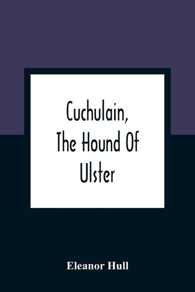 Produktbild: Cuchulain, The Hound Of Ulster