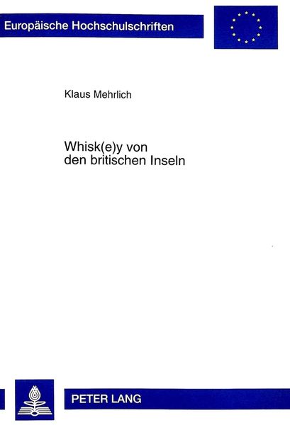 Whisk(e)y von den britischen Inseln, Taschenbuch von , Peter Lang GmbH, Internationaler Verlag der Wissenschaften, 9783631325872
