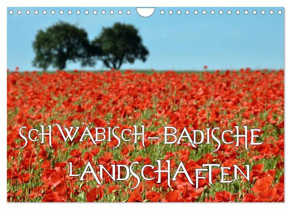 SCHWÄBISCH-BADISCHE LANDSCHAFTEN (Wandkalender 2024 DIN A4 quer), CALVENDO Monatskalender