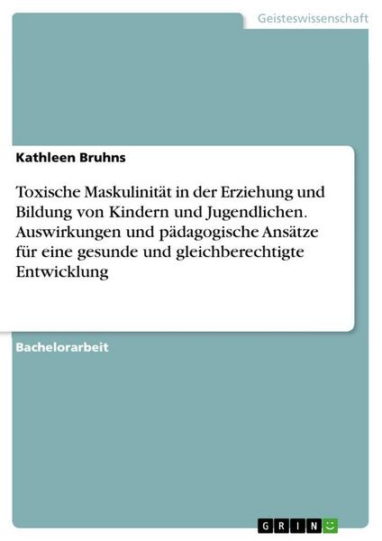 Produktbild: Toxische Maskulinit&auml;t in der Erziehung und Bildung von Kindern und Jugendlichen.
