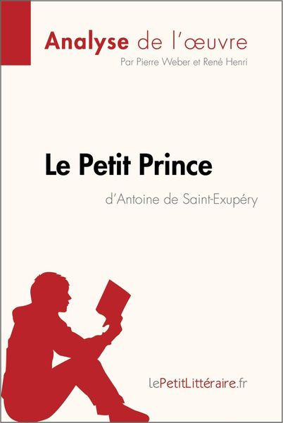 Produktbild: Le Petit Prince d'Antoine de Saint-Exup&eacute;ry (Analyse de l'oeuvre)