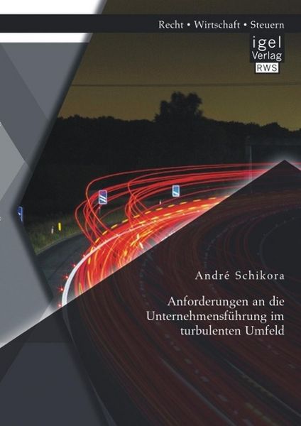 Produktbild: Anforderungen an die Unternehmensf&uuml;hrung im turbulenten Umfeld