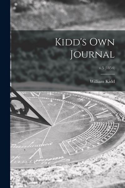 Produktbild: Kidd's Own Journal; v.5 (1854)