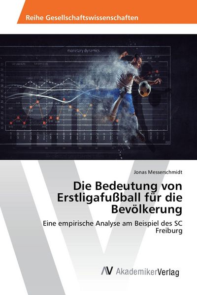 Produktbild: Die Bedeutung von Erstligafu&szlig;ball f&uuml;r die Bev&ouml;lkerung