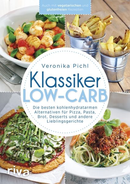 Klassiker Low-Carb, Taschenbuch von Veronika Pichl, Riva, 978-3-7423-0130-7