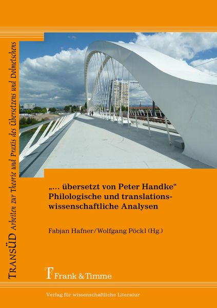 Produktbild: '... &uuml;bersetzt von Peter Handke' - Philologische und translationswissenschaftliche Analysen